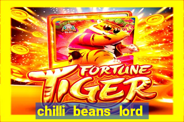 chilli beans lord of the rings